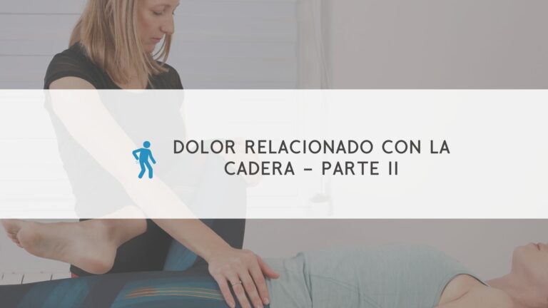 Dolor relacionado con la cadera - Parte II