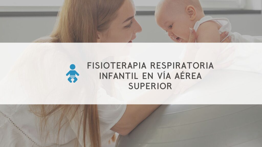 Curso de fisioterapia respiratoria infantil simbolizado por una madre con su bebé en una pelota terapéutico.