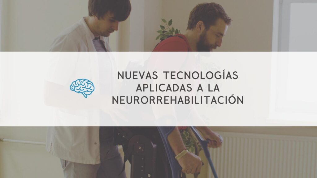 Curso Nuevas tecnologías aplicadas a la neurorrehabilitación