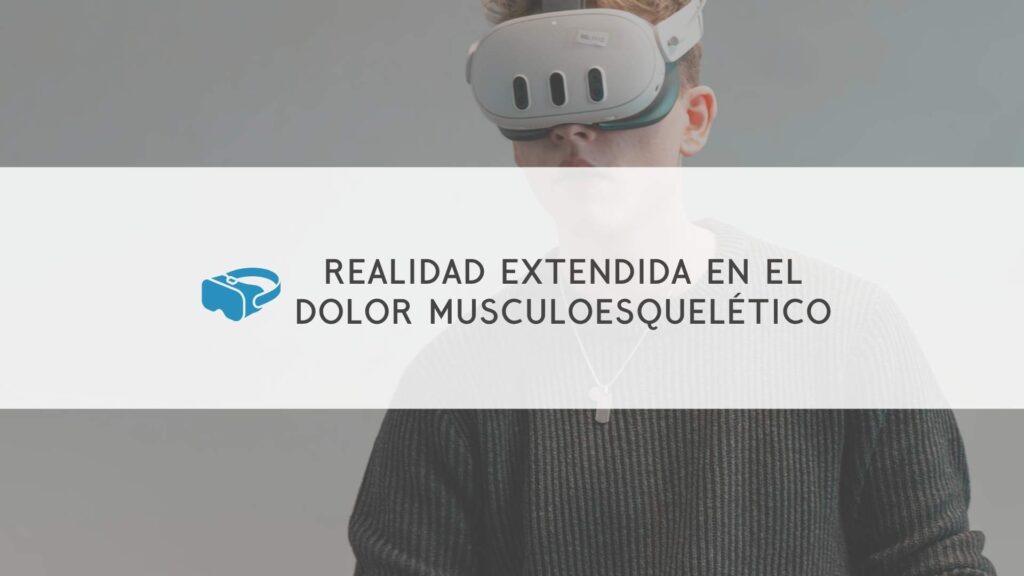 Curso Realidad extendida en el dolor musculoesquelético