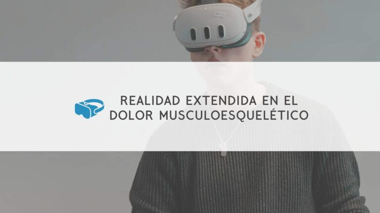 Realidad extendida en el dolor musculoesquelético